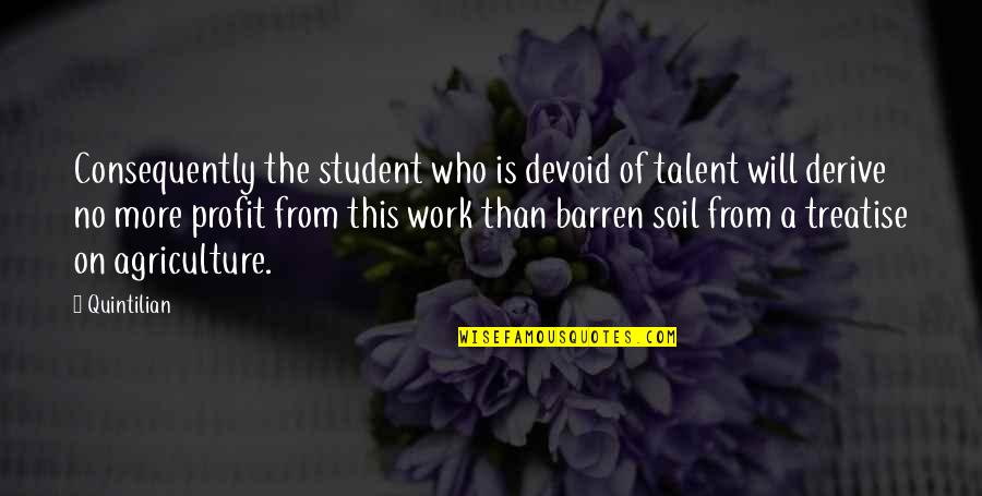 Turkey And The Eu Quotes By Quintilian: Consequently the student who is devoid of talent Turkey And The Eu Quotes By Quintilian: Consequently the student who is devoid of talent