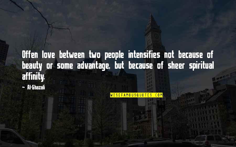 Turlupine Quotes By Al-Ghazali: Offen love between two people intensifies not because Turlupine Quotes By Al-Ghazali: Offen love between two people intensifies not because
