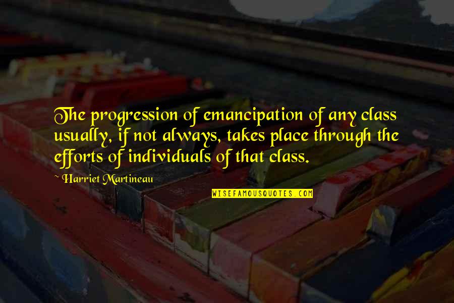 Turman Quotes By Harriet Martineau: The progression of emancipation of any class usually,