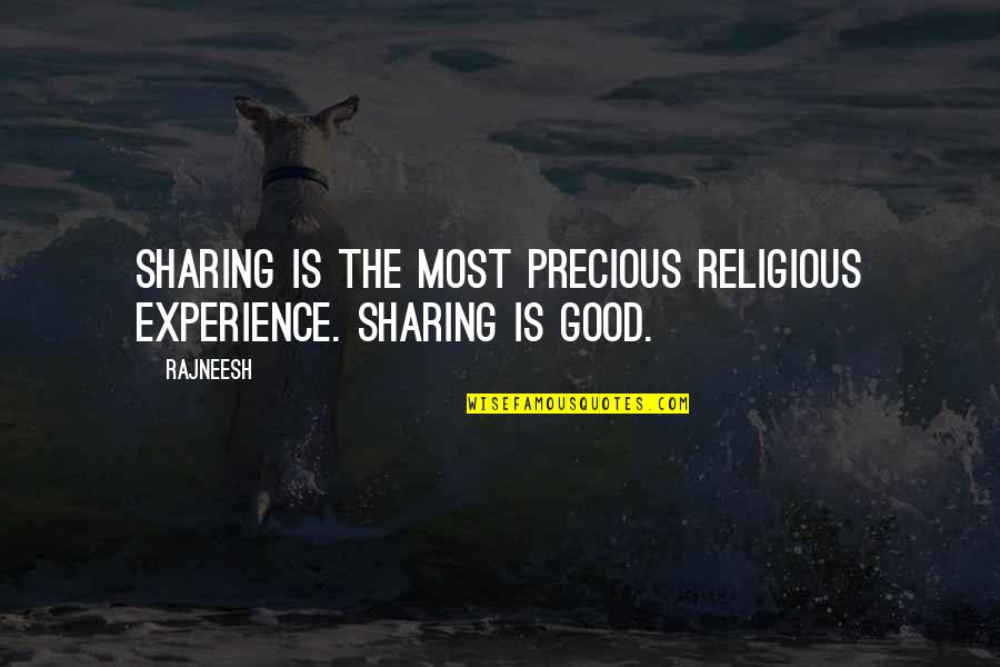 Turn Other Cheek Quotes By Rajneesh: Sharing is the most precious religious experience. Sharing