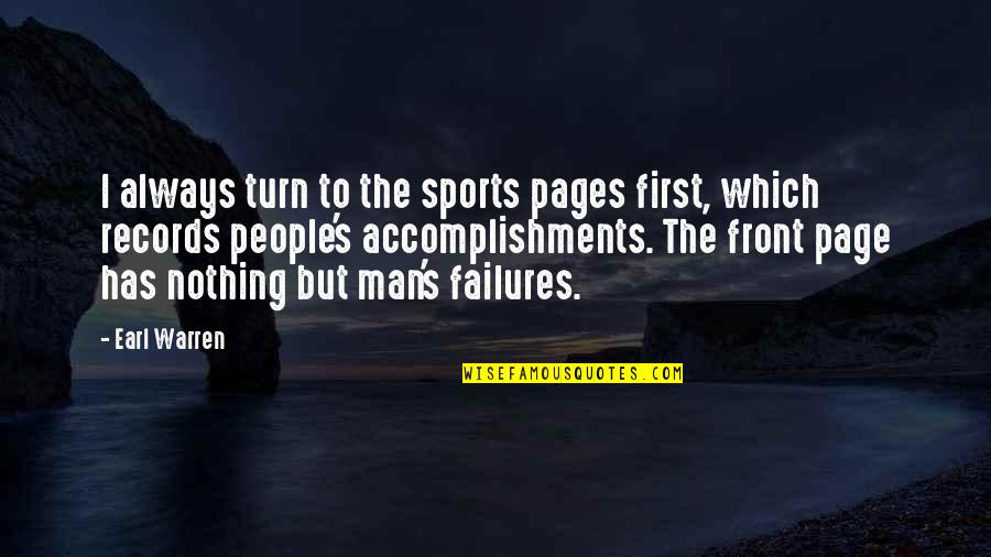 Turn The Page Quotes By Earl Warren: I always turn to the sports pages first,