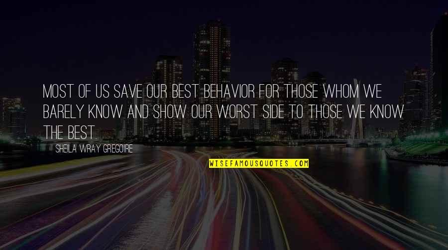 Turnell Falls Quotes By Sheila Wray Gregoire: Most of us save our best behavior for