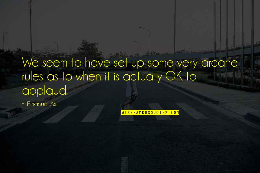 Turning 18 Years Quotes By Emanuel Ax: We seem to have set up some very