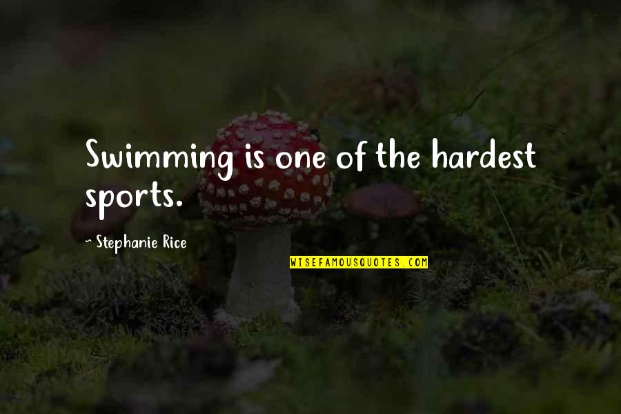 Turning 33 Quotes By Stephanie Rice: Swimming is one of the hardest sports. Turning 33 Quotes By Stephanie Rice: Swimming is one of the hardest sports.