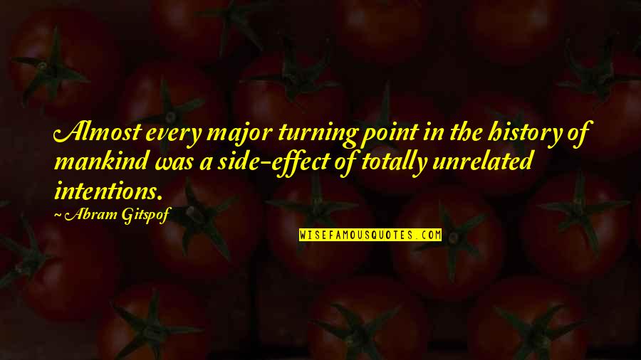 Turning Quotes By Abram Gitspof: Almost every major turning point in the history
