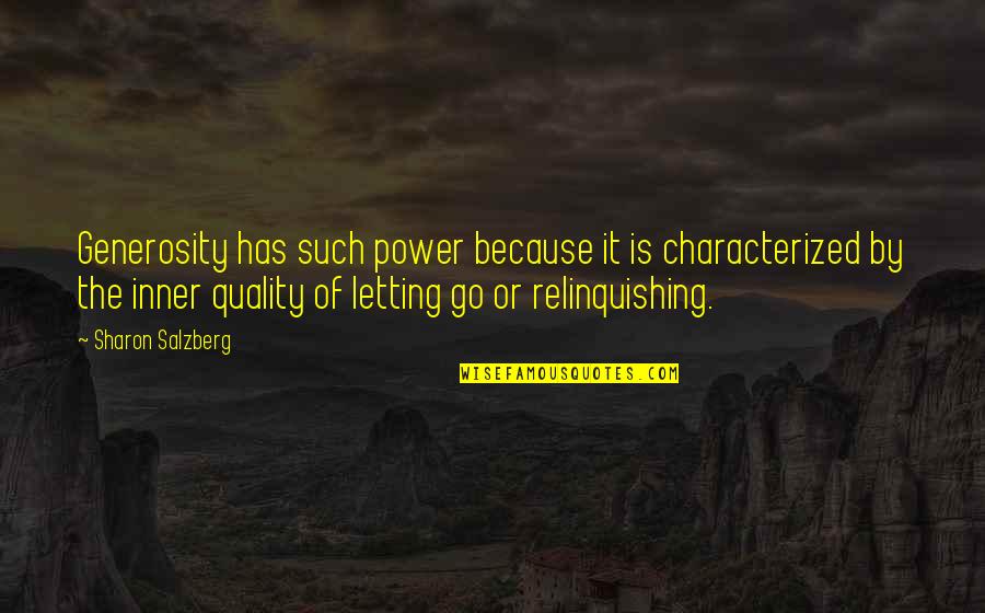 Turning Your Back On Me Quotes By Sharon Salzberg: Generosity has such power because it is characterized