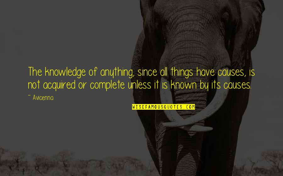 Turning Your Life Upside Down Quotes By Avicenna: The knowledge of anything, since all things have