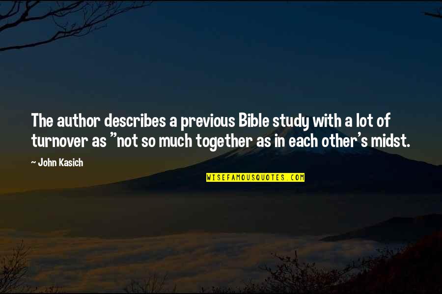 Turnover Best Quotes By John Kasich: The author describes a previous Bible study with