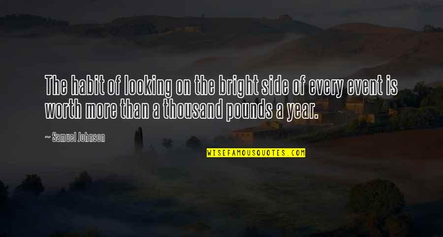 Turnquest Mma Quotes By Samuel Johnson: The habit of looking on the bright side