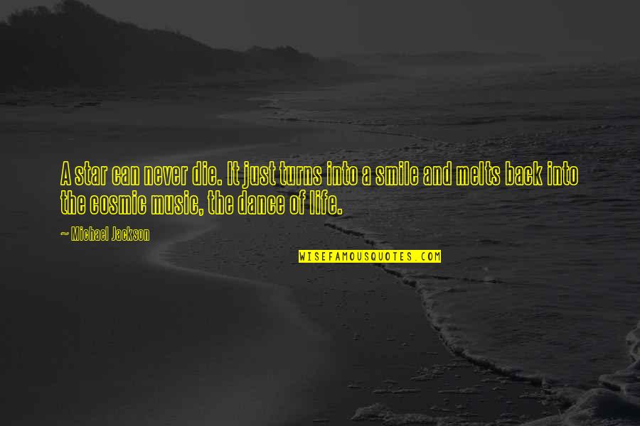 Turns In Your Life Quotes By Michael Jackson: A star can never die. It just turns Turns In Your Life Quotes By Michael Jackson: A star can never die. It just turns