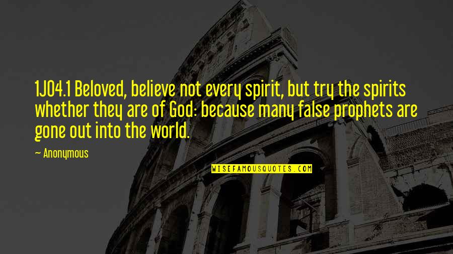 Turok N64 Quotes By Anonymous: 1JO4.1 Beloved, believe not every spirit, but try Turok N64 Quotes By Anonymous: 1JO4.1 Beloved, believe not every spirit, but try