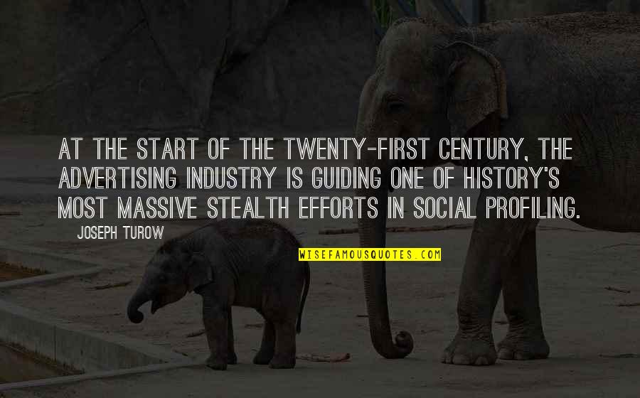 Turow's Quotes By Joseph Turow: At the start of the twenty-first century, the