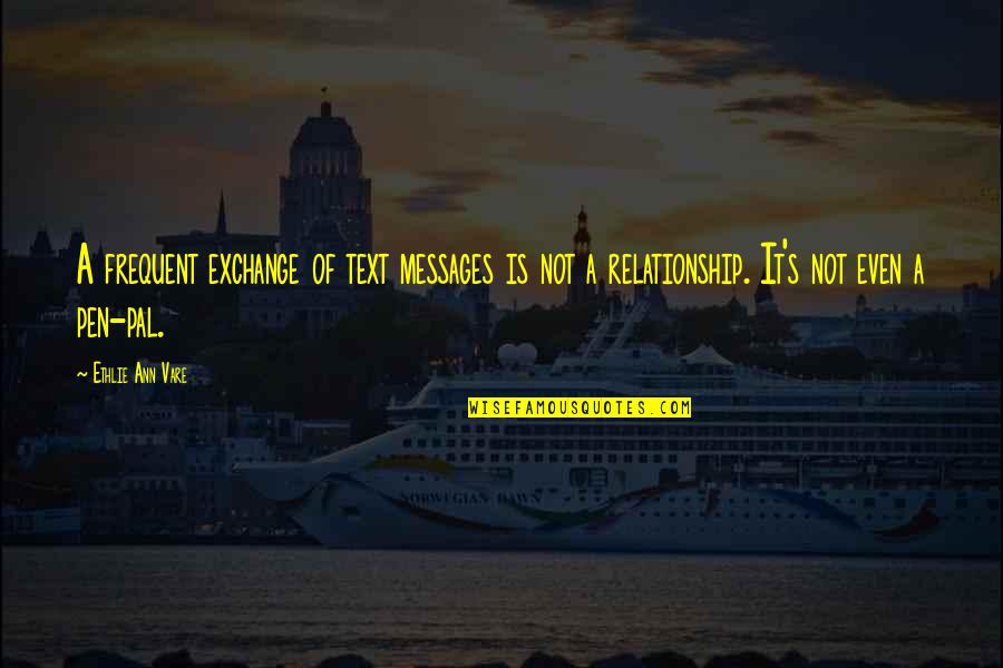 Turquand Rule Quotes By Ethlie Ann Vare: A frequent exchange of text messages is not Turquand Rule Quotes By Ethlie Ann Vare: A frequent exchange of text messages is not