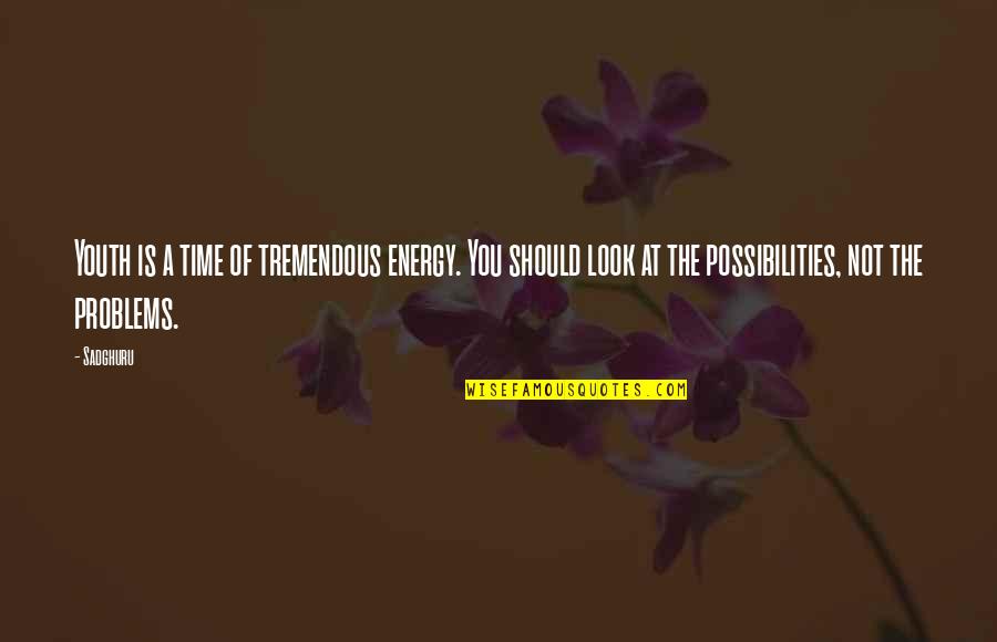 Turris Puesco Quotes By Sadghuru: Youth is a time of tremendous energy. You Turris Puesco Quotes By Sadghuru: Youth is a time of tremendous energy. You
