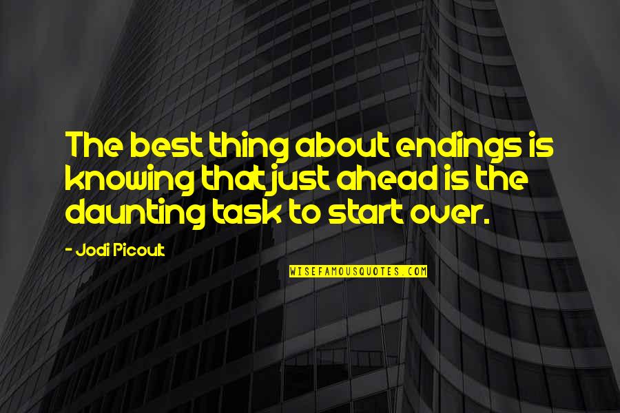 Turtelboom Annemie Quotes By Jodi Picoult: The best thing about endings is knowing that Turtelboom Annemie Quotes By Jodi Picoult: The best thing about endings is knowing that
