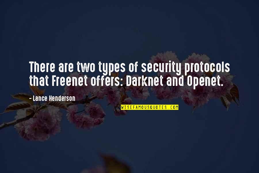 Turturro Family Quotes By Lance Henderson: There are two types of security protocols that Turturro Family Quotes By Lance Henderson: There are two types of security protocols that