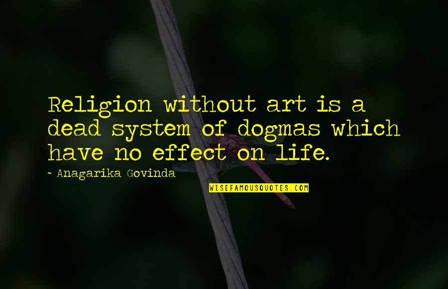 Tusher Movie Quotes By Anagarika Govinda: Religion without art is a dead system of