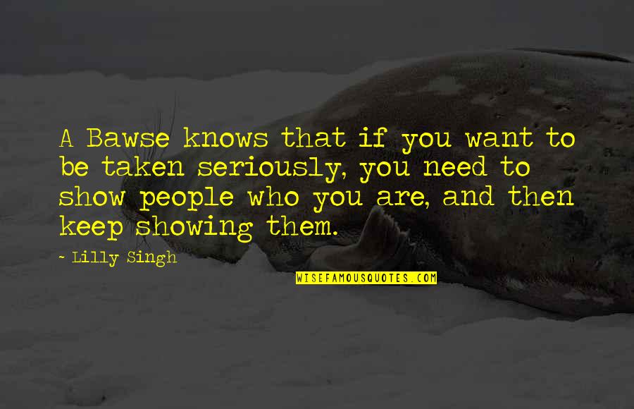 Tushita Dharamsala Quotes By Lilly Singh: A Bawse knows that if you want to
