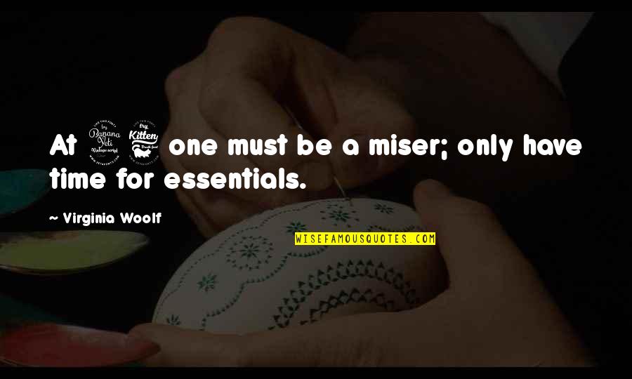 Tushnet Williams Quotes By Virginia Woolf: At 46 one must be a miser; only