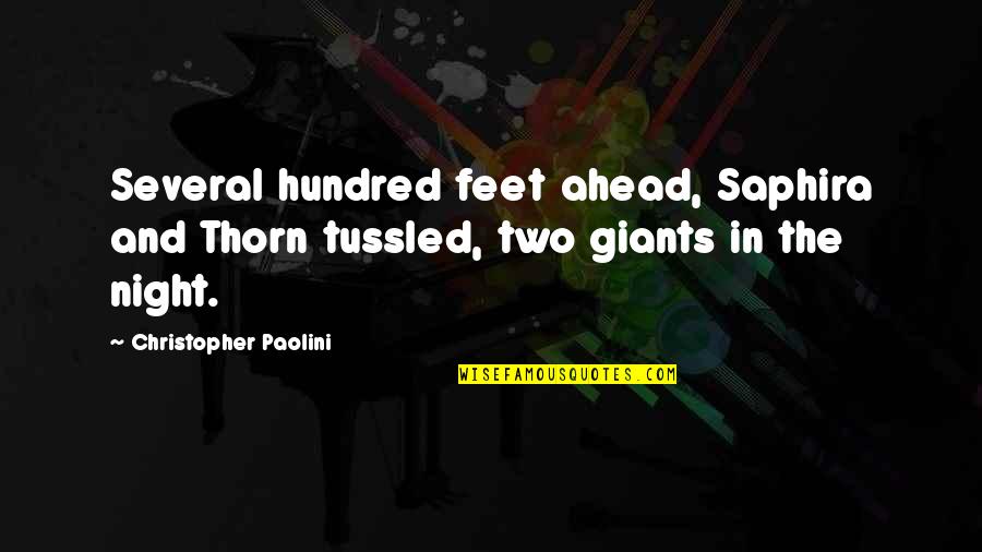 Tussled Quotes By Christopher Paolini: Several hundred feet ahead, Saphira and Thorn tussled, Tussled Quotes By Christopher Paolini: Several hundred feet ahead, Saphira and Thorn tussled,