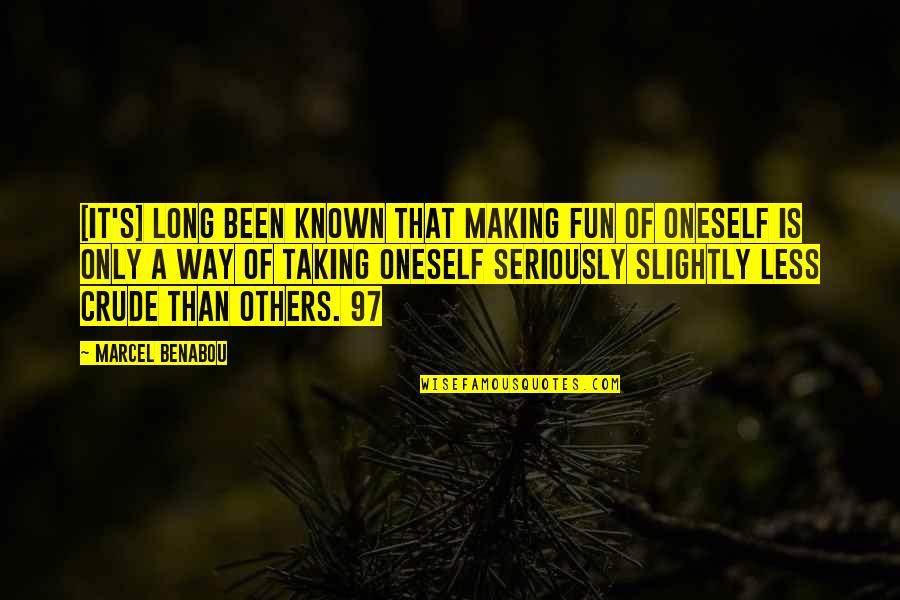 Tussock Moths Quotes By Marcel Benabou: [It's] long been known that making fun of