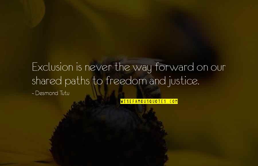 Tutu Quotes By Desmond Tutu: Exclusion is never the way forward on our