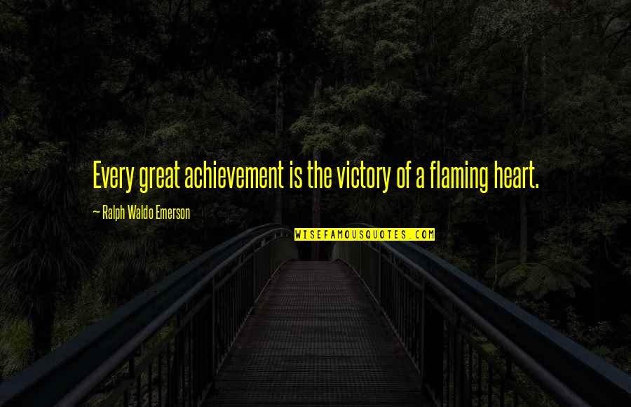 Tutulmasina Quotes By Ralph Waldo Emerson: Every great achievement is the victory of a