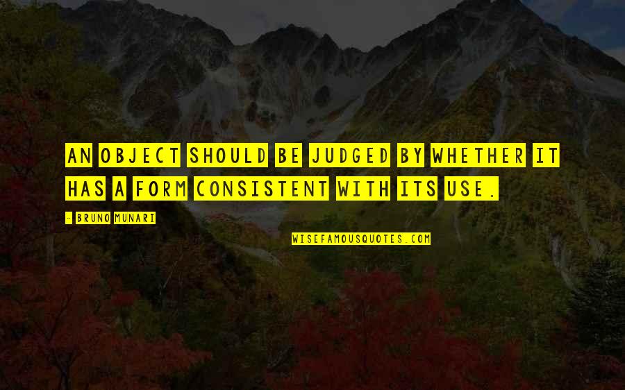 Tuulia Salmelas Tailored Quotes By Bruno Munari: An object should be judged by whether it