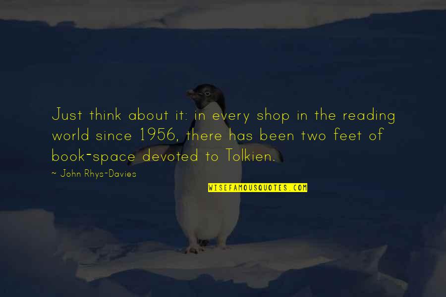 Tuulia Salmelas Tailored Quotes By John Rhys-Davies: Just think about it: in every shop in