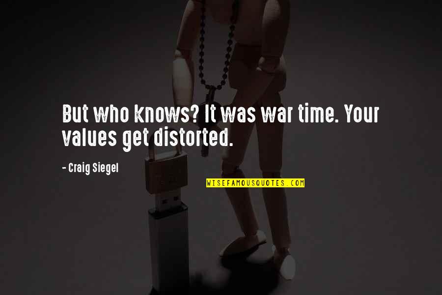 Tuus Totus Quotes By Craig Siegel: But who knows? It was war time. Your Tuus Totus Quotes By Craig Siegel: But who knows? It was war time. Your