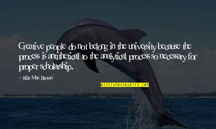 Tuvache Perfume Quotes By Rita Mae Brown: Creative people do not belong in the university Tuvache Perfume Quotes By Rita Mae Brown: Creative people do not belong in the university