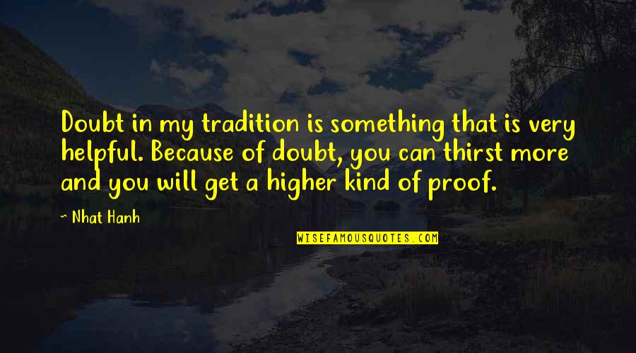 Tuvale Yapilabilecek Quotes By Nhat Hanh: Doubt in my tradition is something that is