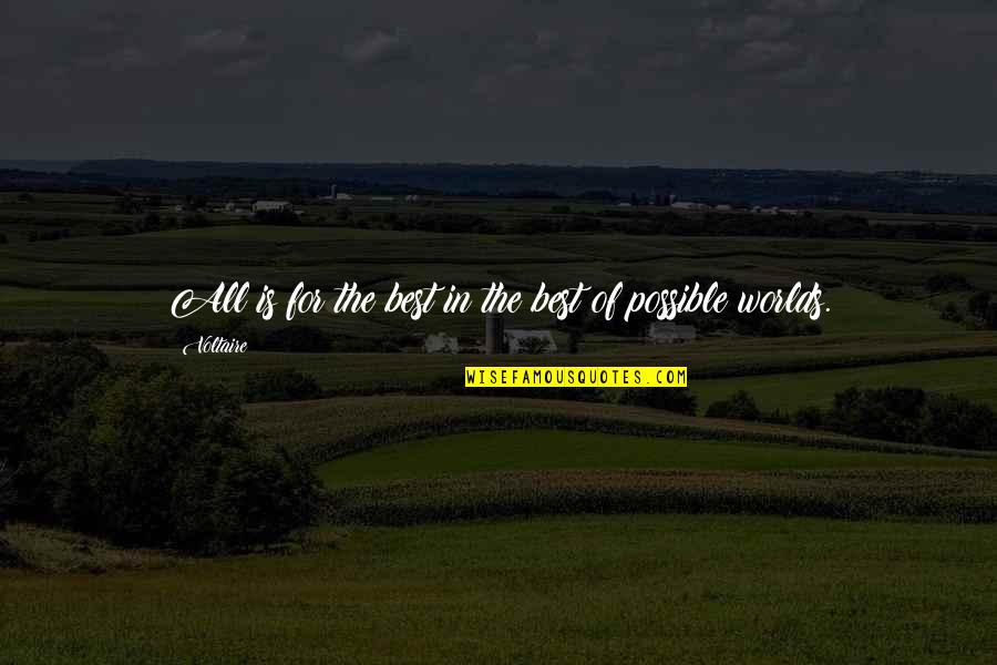Tuwe Tuwe Quotes By Voltaire: All is for the best in the best