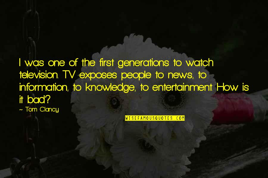 Tv Is Bad Quotes By Tom Clancy: I was one of the first generations to Tv Is Bad Quotes By Tom Clancy: I was one of the first generations to