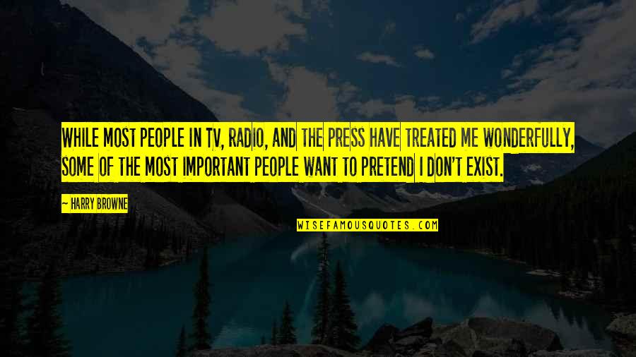 Tv On The Radio Quotes By Harry Browne: While most people in TV, radio, and the