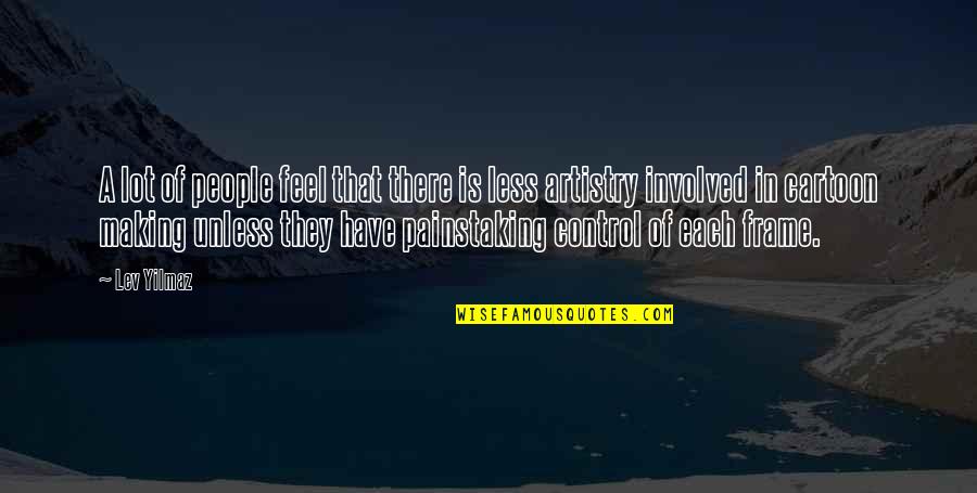 Tv Viewing Quotes By Lev Yilmaz: A lot of people feel that there is