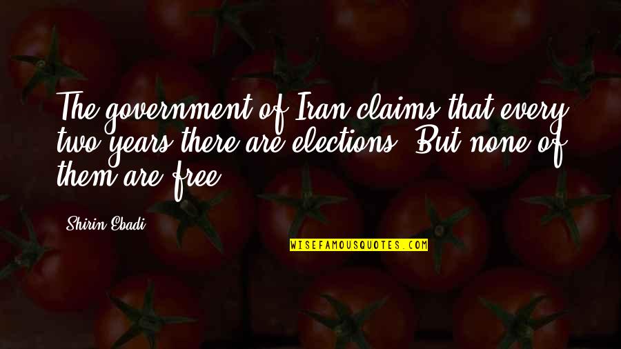 Tv Waste Of Time Quotes By Shirin Ebadi: The government of Iran claims that every two