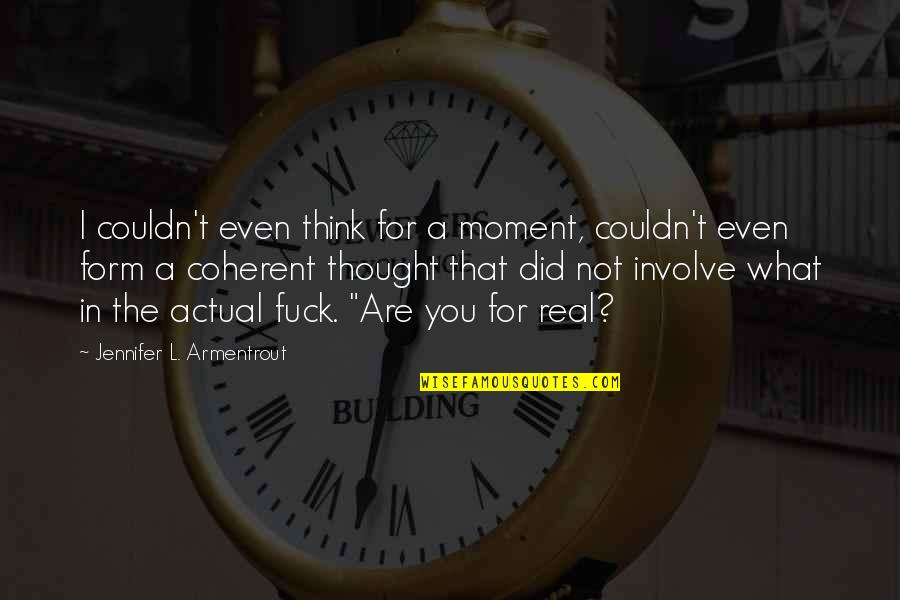 Tvd After School Special Quotes By Jennifer L. Armentrout: I couldn't even think for a moment, couldn't