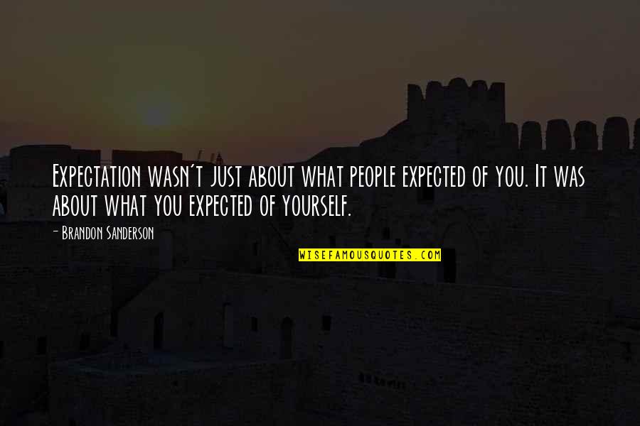 Tvd Masquerade Quotes By Brandon Sanderson: Expectation wasn't just about what people expected of Tvd Masquerade Quotes By Brandon Sanderson: Expectation wasn't just about what people expected of