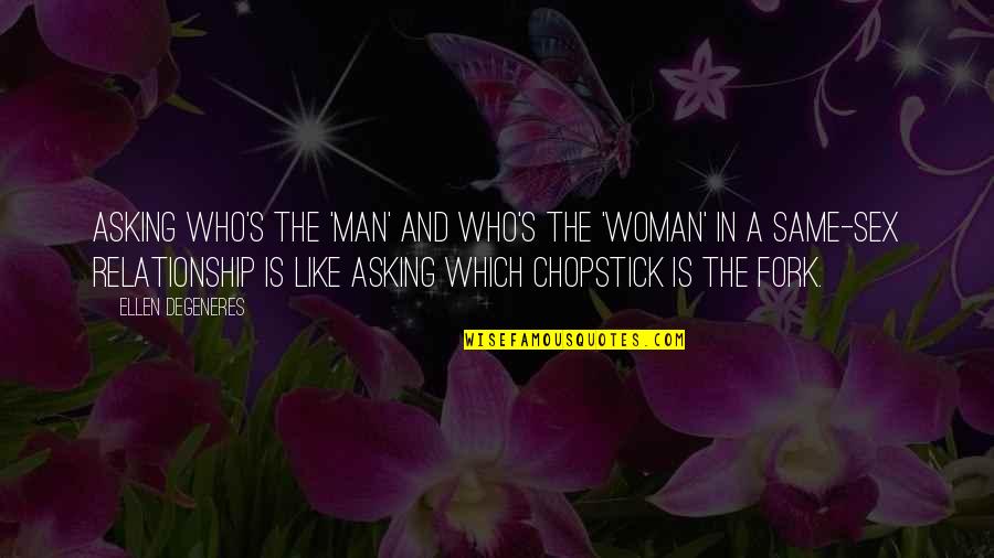 Tveter Quotes By Ellen DeGeneres: Asking who's the 'man' and who's the 'woman' Tveter Quotes By Ellen DeGeneres: Asking who's the 'man' and who's the 'woman'