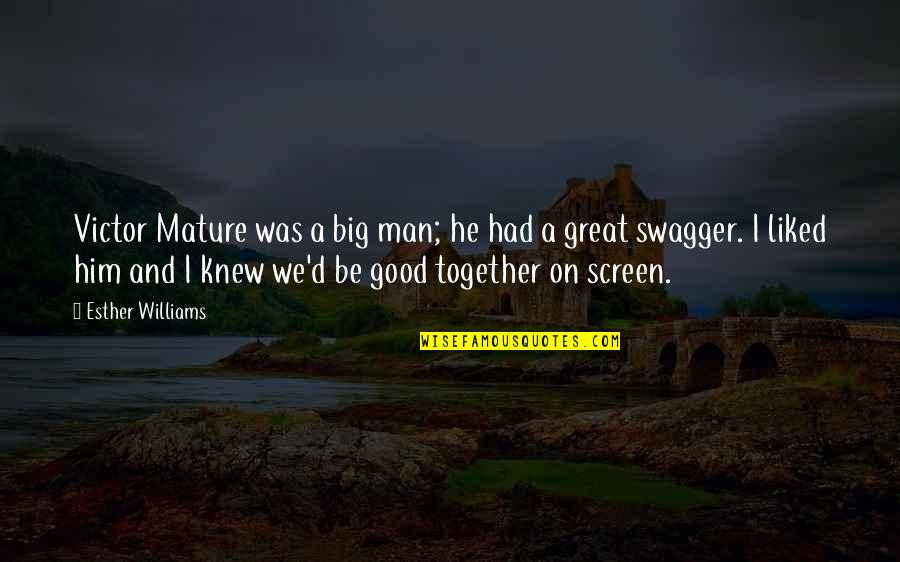 Tvl Strand Quotes By Esther Williams: Victor Mature was a big man; he had Tvl Strand Quotes By Esther Williams: Victor Mature was a big man; he had