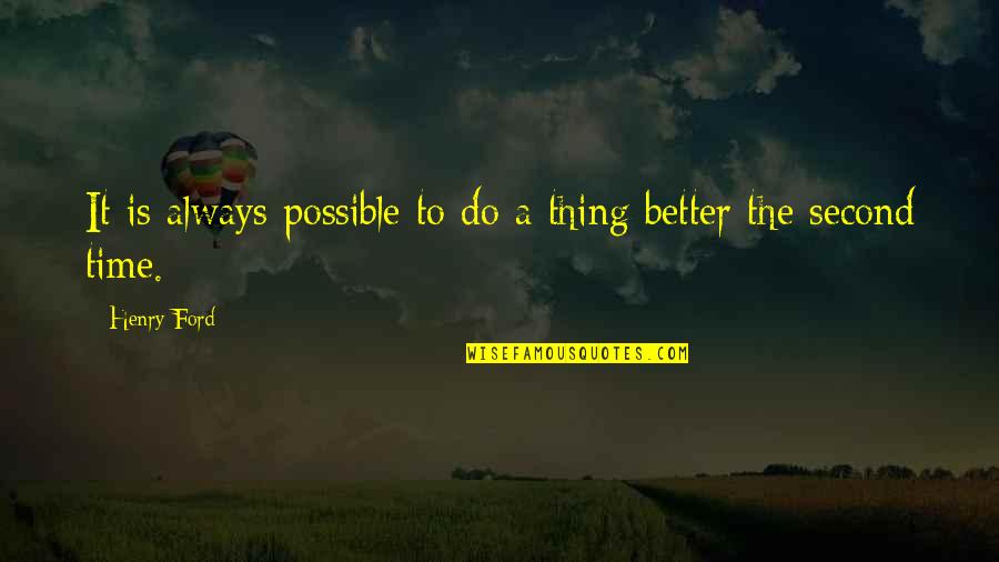 Tvoje Oci Quotes By Henry Ford: It is always possible to do a thing