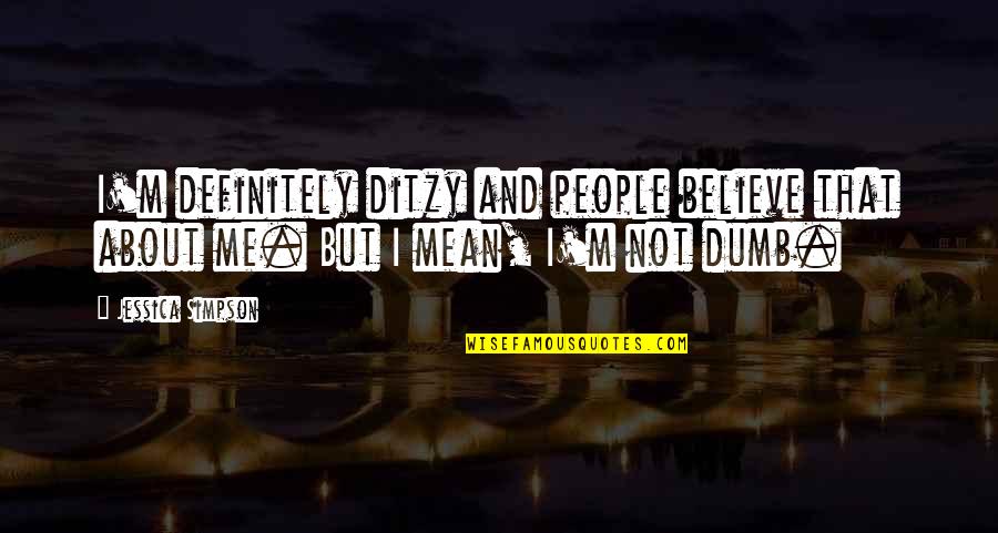Tvtropes 8 Bit Theater Quotes By Jessica Simpson: I'm definitely ditzy and people believe that about