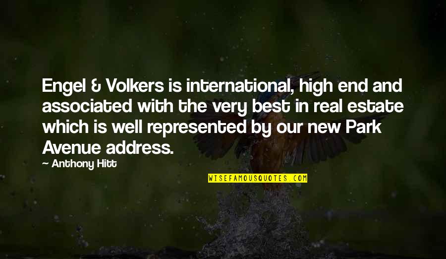 Twarowski Quotes By Anthony Hitt: Engel & Volkers is international, high end and