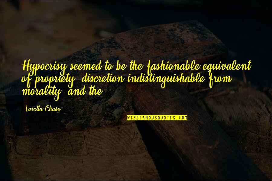 Tweaker Quotes And Quotes By Loretta Chase: Hypocrisy seemed to be the fashionable equivalent of Tweaker Quotes And Quotes By Loretta Chase: Hypocrisy seemed to be the fashionable equivalent of