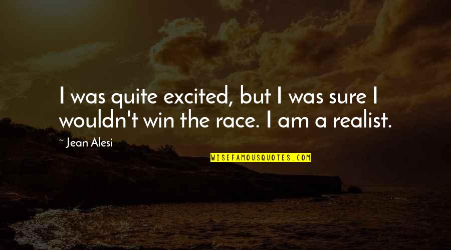 Twee Vrouwen Quotes By Jean Alesi: I was quite excited, but I was sure