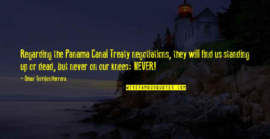 Tweeting Inspirational Quotes By Omar Torrijos Herrera: Regarding the Panama Canal Treaty negotiations, they will