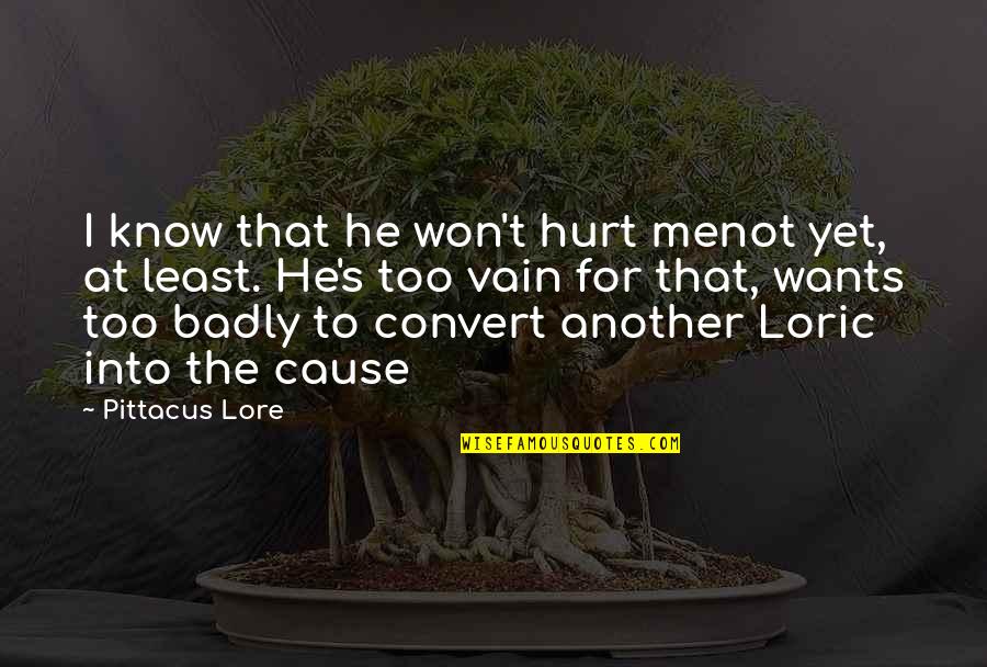 Twelve Chairs Ostap Bender Quotes By Pittacus Lore: I know that he won't hurt menot yet, Twelve Chairs Ostap Bender Quotes By Pittacus Lore: I know that he won't hurt menot yet,