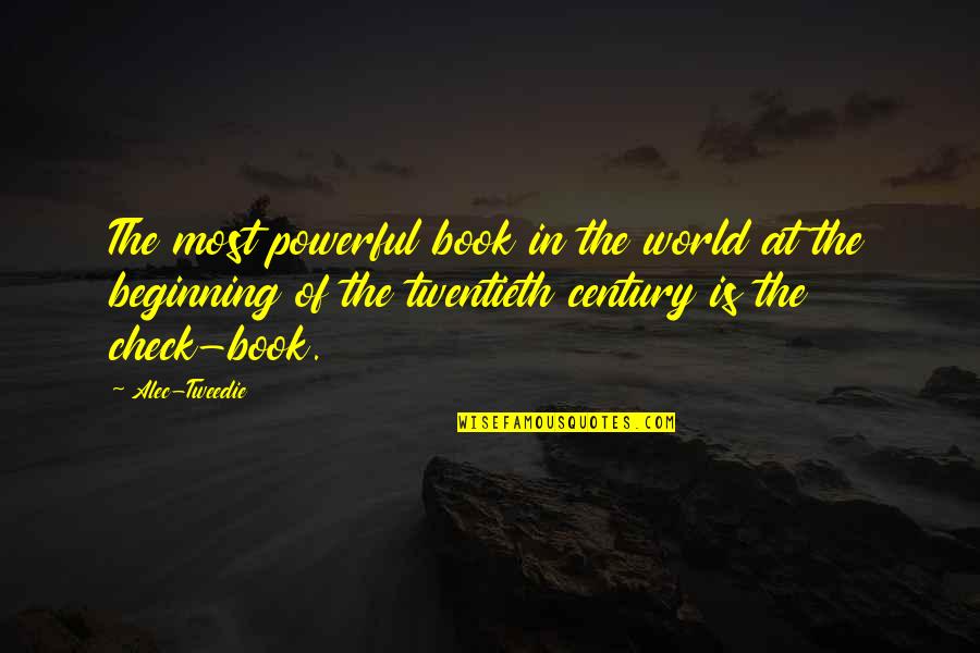 Twentieth Century Quotes By Alec-Tweedie: The most powerful book in the world at Twentieth Century Quotes By Alec-Tweedie: The most powerful book in the world at