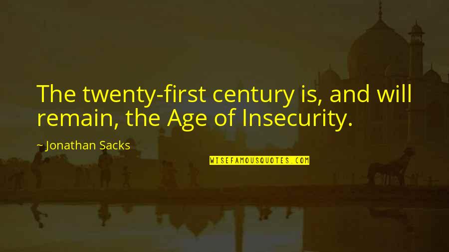 Twenty First Quotes By Jonathan Sacks: The twenty-first century is, and will remain, the